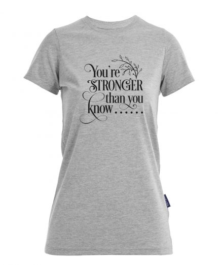 You’re Stronger than You Know – Bio-Shirt Frauen rundhals