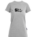 She is strong - Bio-Shirt Frauen rundhals