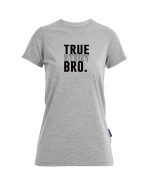 True Story Bro - Bio-Shirt Frauen rundhals