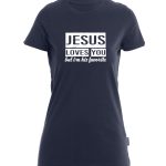 Jesus loves you but I'm his favorite - Bio-Shirt Frauen rundhals