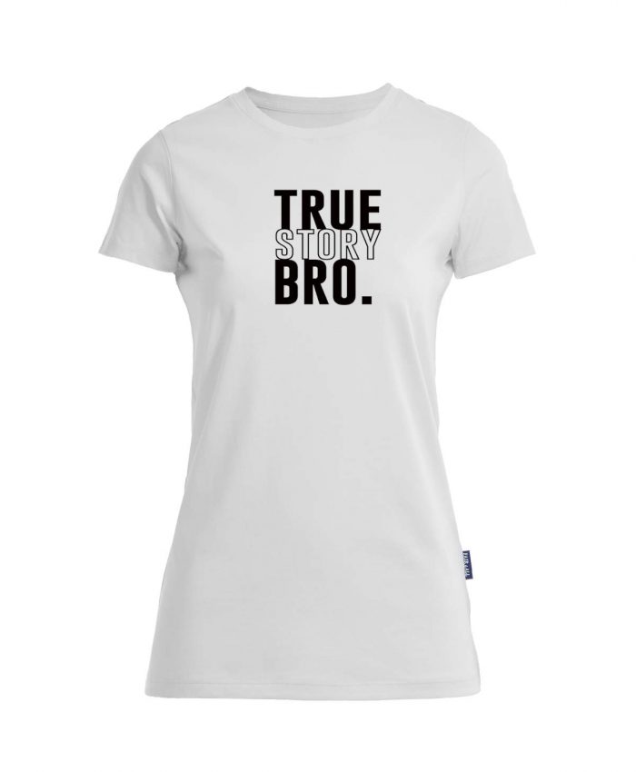 True Story Bro - Bio-Shirt Frauen rundhals – Bild 4