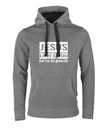 Jesus loves you but I'm his favorite – Hoodie Unisex